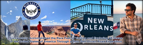 Successfully Accomplished the Rare Feat of Visiting and Exploring 48 States of the United States of America Through a Solo Self-Driven Road Expedition